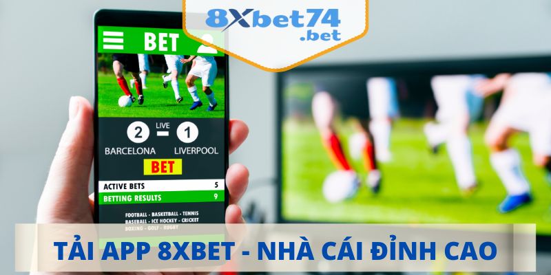 Tải 8xbet - Sân Chơi Đỉnh Cao Của Giới Cược Thủ Trực Tuyến