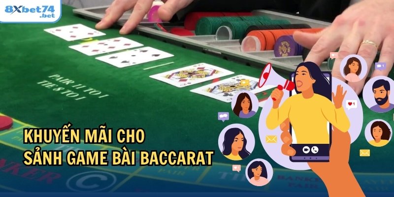 Những chương trình khuyến mãi hấp dẫn cho người chơi game bài Baccarat