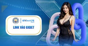 Link vào nhà cái 8Xbet