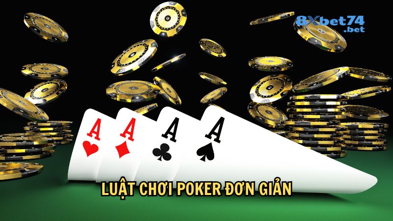 Luật chơi của Poker tương tự như nhiều trò chơi bài khác