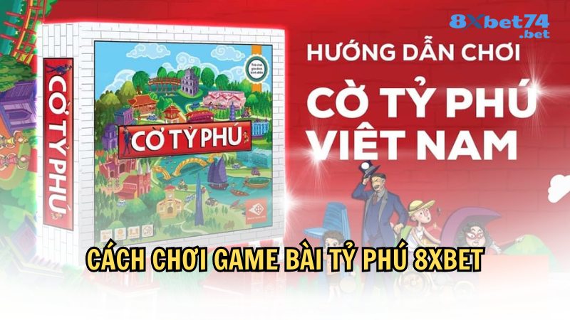 Quy trình chơi bài tỷ phú cơ bản