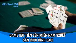 game bài tiến lên miền nam