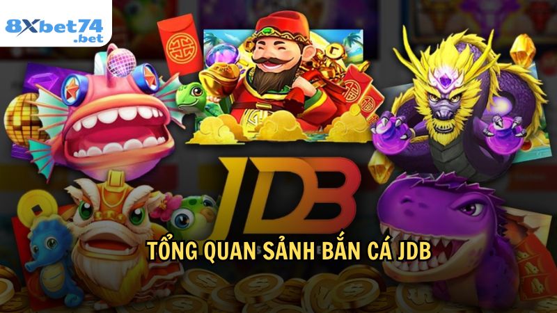 Tổng quan sảnh Bắn Cá JDB